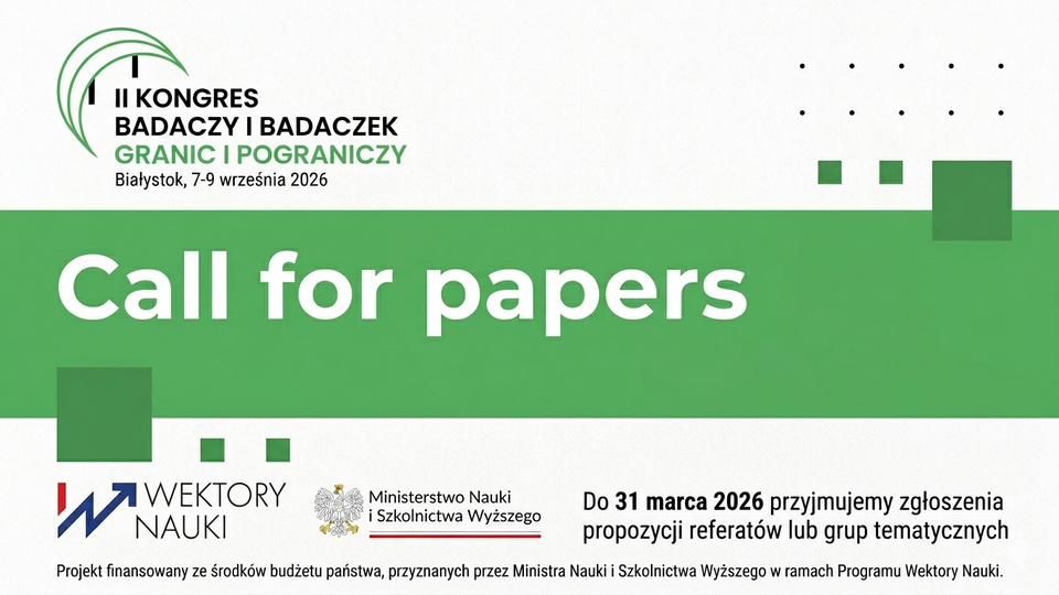 II Kongres Badaczy i Badaczek Granic i Pograniczy Białystok 7-9 września 2026