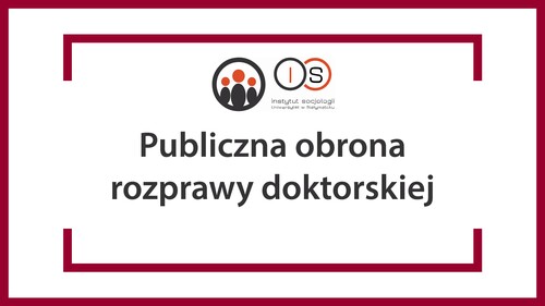 Zawiadomienie o publicznej obronie rozprawy doktorskiej  Iwony Kuleszy-Woronieckiej