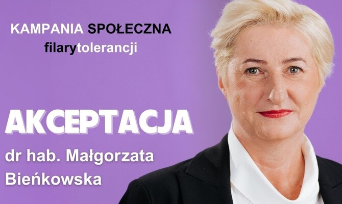 dr hab. Małgorzata Bieńkowska jest ambasadorką naukową kampanii społecznej „Filary Tolerancji